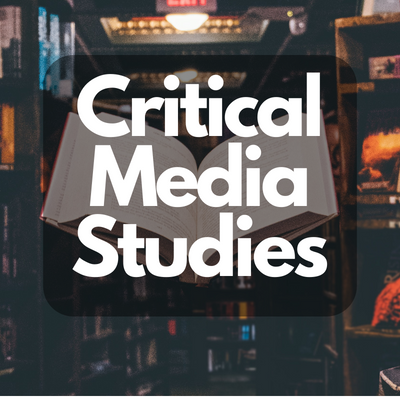 Critical Media Studies